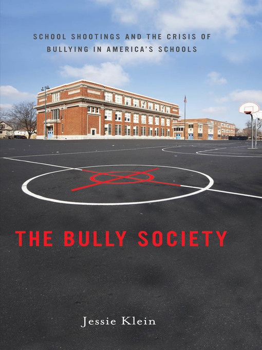 Title details for The Bully Society by Jessie Klein - Available